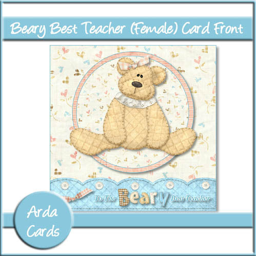 Beary Best Teacher Female 6x6 Card Front - The Printable Craft Shop
